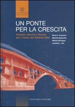 Un ponte per la crescita. Imprese, banche e finanza per il futuro del sistema Italia