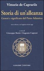 Storia di un'alleanza. Genesi e significato del patto Atlantico