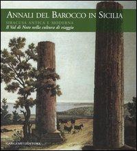 Annali del barocco in Sicilia. Ediz. illustrata. Vol. 8: Siracusa antica e moderna. Il val di Noto nella cultura di viaggio - copertina