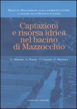 Captazioni e risorsa idrica nel bacino di Mazzocchio. Ediz. illustrata