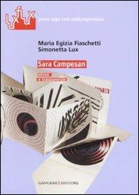 Sara Campesan. Abissi e trasparenze. Catalogo della mostra (Roma, 7-28 marzo 2007). Ediz. illustrata - Simonetta Lux,M. Egizia Fiaschetti - copertina