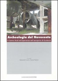 Archeologia del Novecento. Il Centro studi ed esperienze nell'aeroporto di Guidonia. Ediz. illustrata - copertina