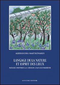 Langage de la nature et esprit des lieux. Paysages à Montreuil au coeur de la banlieue parisienne - Alessandra Mastronardi - copertina