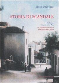 Storia di Scandale. Ediz. illustrata - Luigi Santoro - copertina