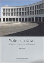 Modernismi italiani. Architettura e costruzione nel Novecento. Ediz. illustrata