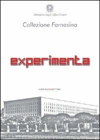 Experimenta. Collezione Farnesina nuovi artisti italiani. Ediz. illustrata - copertina