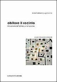 Abitare il recinto. Introversione dell'abitare contemporaneo - copertina