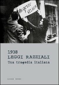 1938 leggi razziali. Una tragedia italiana - copertina
