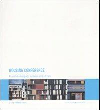 Housing conference. Ricerche emergenti sul tema dell'abitare. Ediz. italiana, inglese e spagnola - copertina