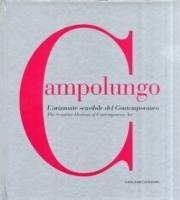 Campolungo l'orrizonte sensibile del contemporaneo - Ermanno Tedeschi,Vittoria Coen - copertina
