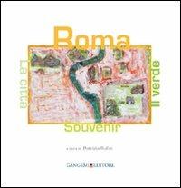 Roma souvenir, la città e il verde. Ediz. italiana e inglese - Michele Benucci,Marco Trulli - copertina