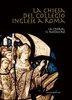 La chiesa del collegio inglese a Roma. La storia, il restauro