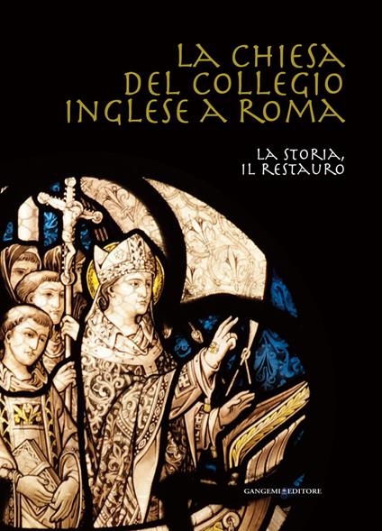 La chiesa del collegio inglese a Roma. La storia, il restauro - copertina
