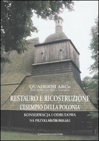 Restauro e ricostruzione: l'esempio della Polonia. Ediz. italiana e polacca - copertina