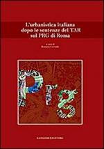 L' urbanistica italiana dopo le sentenze del Tar sul PGR di Roma