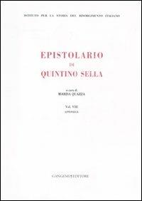 Epistolario. Vol. 8: Appendice. - Quintino Sella - copertina