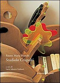 Studiolo Crispolti. La libreria scultura di Fausto Maria Franchi. Ediz. illustrata - copertina