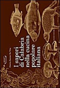 I sapori di Calabria nella cucina popolare italiana - Oretta Zanini De Vita - copertina