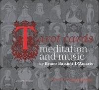 Tarot cards. Meditation and music. Con CD-ROM - Bruno Battisti D'Amario - copertina