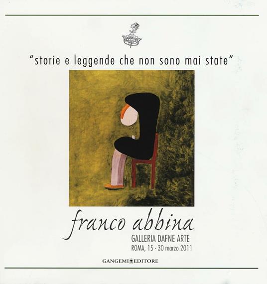 Storie e leggende che non sono mai state. Ediz. italiana e spagnola - Franco Abbina - copertina