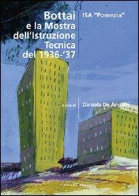 Bottai e la mostra dell'istruzione tecnica del 1936-'37. Ediz. illustrata - copertina