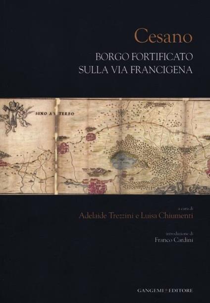 Cesano. Borgo fortificato sulla via Francigena. Ediz. illustrata - copertina