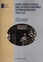 Stati Uniti e Italia nel nuovo scenario internazionale 1898-1918