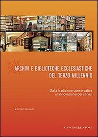 Archivi e biblioteche ecclesiastiche del terzo millennio. Dalla tradizione conservativa all'innovazione dei servizi - copertina