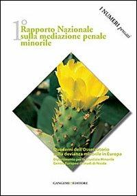 1° Rapporto nazionale sulla mediazione penale minorile. I numeri pensati - Isabella Mastropasqua,Ninfa Buccellato - copertina