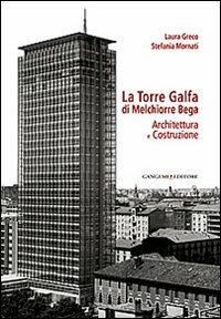 La torre Galfa di Melchiorre Bega. Architettura e costruzione - copertina