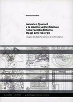 Ludovico Quaroni e la didattica dell'architettura nella Facoltà di Roma tra gli anni '60 e '70