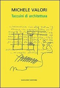 Michele Valori. Taccuini di architettura - Valentina Tonelli,Margherita Guccione - copertina