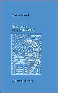 Fili d'erba. Blades of grass - Giulio Ghirardi - copertina
