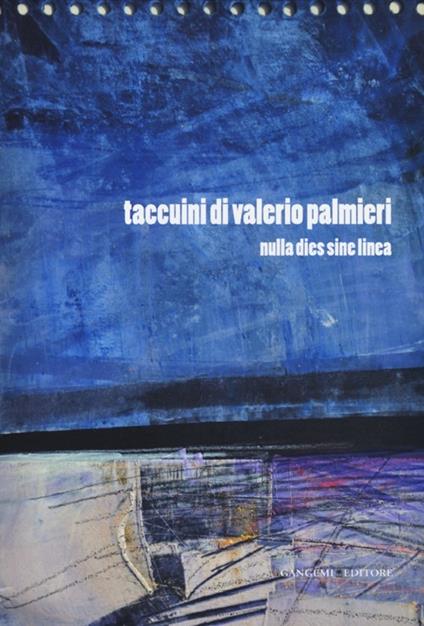 Taccuini di Valerio Palmieri. Nulla dies sine linea. Ediz. illustrata - copertina