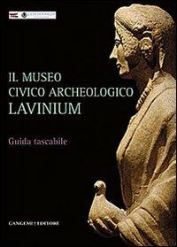 Il museo civico archeologico Lavinium. Guida breve in formato tascabile - copertina