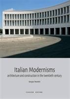 Italian modernisms. Architecture and construction in the twentieth century. Ediz. illustrata - Sergio Poretti - copertina