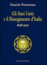 Gli Stati Uniti e il risorgimento d'Italia (1848-1901)