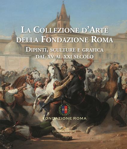 La collezione d'arte della Fondazione Roma. Dipinti, sculture e grafica dal XV al XXI secolo. Ediz. a colori. Vol. 1-2 - copertina
