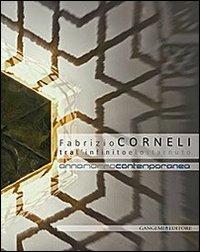 Fabrizio Corneli. Tra l'infinito e lo starnuto. Catalogo della mostra (Annamarra, 15 gennaio-12 marzo 2014). Ediz. illustrata - copertina