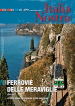 Italia nostra (2014). Vol. 479: Ferrovie delle meraviglie.
