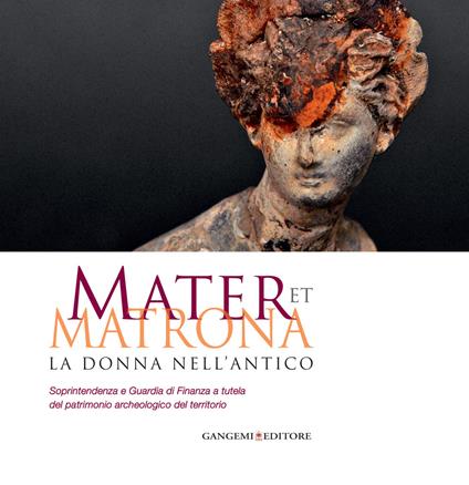 Mater et matrona. La donna nell'antico. Catalogo della mostra (Ladispoli, 1 agosto-1 novembre 2014). Ediz. illustrata - copertina
