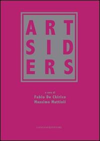 Artsiders. Catalogo della mostra (Perugia, 12 ottobre 2014-11 gennaio 2015). Ediz. illustrata - copertina