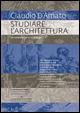 Studiare l'architettura. Un vademecum e un dialogo - Claudio D'Amato - copertina