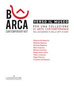 Verso il museo. Per una collezione di arte contemporanea dell'Accademia di Belle Arti di Bari. Ediz. illustrata