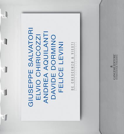Giuseppe Salvatori, Elvio Chiricozzi, Andrea Aquilanti, Davide Dormino, Felice Levini. Ediz. italiana e inglese - copertina