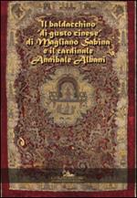 Il baldacchino «di gusto cinese» di Magliano Sabina e il cardinale Annibale Albani. Ediz. illustrata