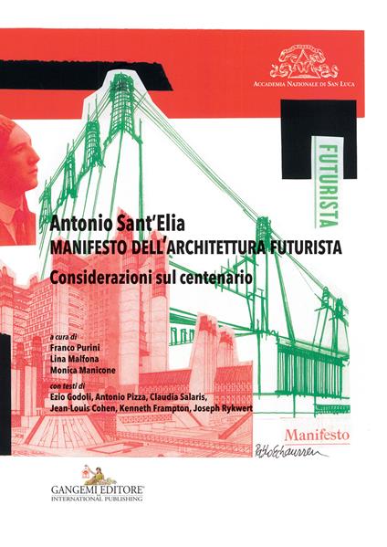 Antonio Sant'Elia. Manifesto dell'architettura futurista. Considerazioni sul centenario - copertina