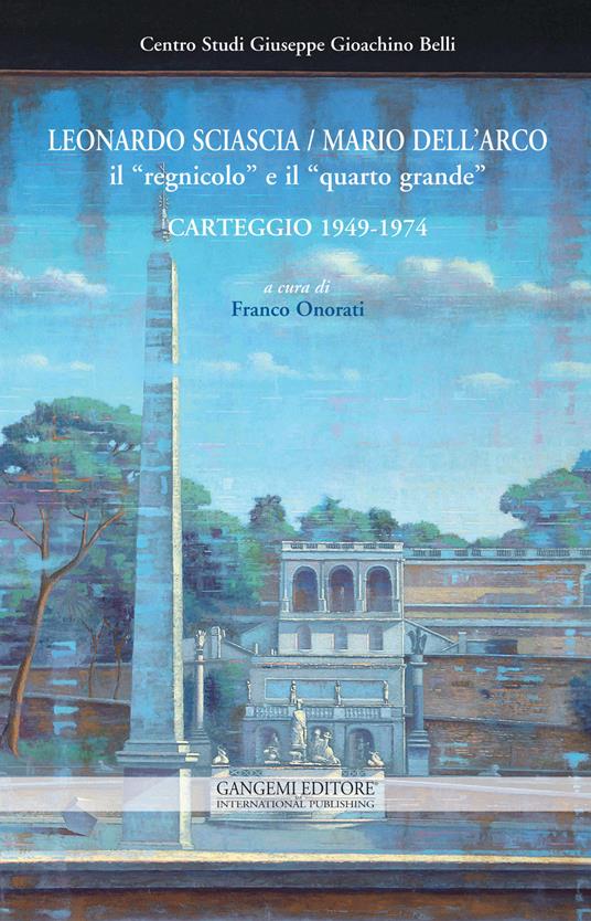 Leonardo Sciascia-Mario Dell'Arco. Il «regnicolo» e il «quarto grande». Carteggio (1949-1974) - copertina