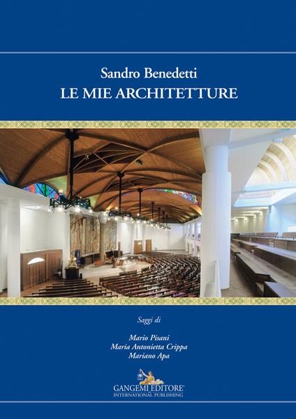 Le mie architetture. Ediz. illustrata - Sandro Benedetti - copertina