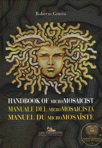 Manuale del micromosaicista. Ediz. italiana, inglese e francese. Con DVD - Roberto Grieco - copertina